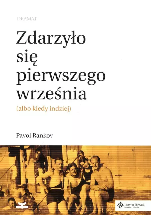 Zdarzyło sie pierwszego września (albo kiedy indziej). Dramat - Książki
