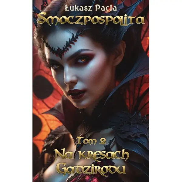 Smoczpospolita. Tom 2 - Na kresach Gadzirodu - Książki