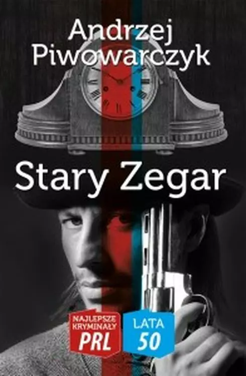 Najlepsze kryminały PRL. Lata 50. Stary Zegar - Książki