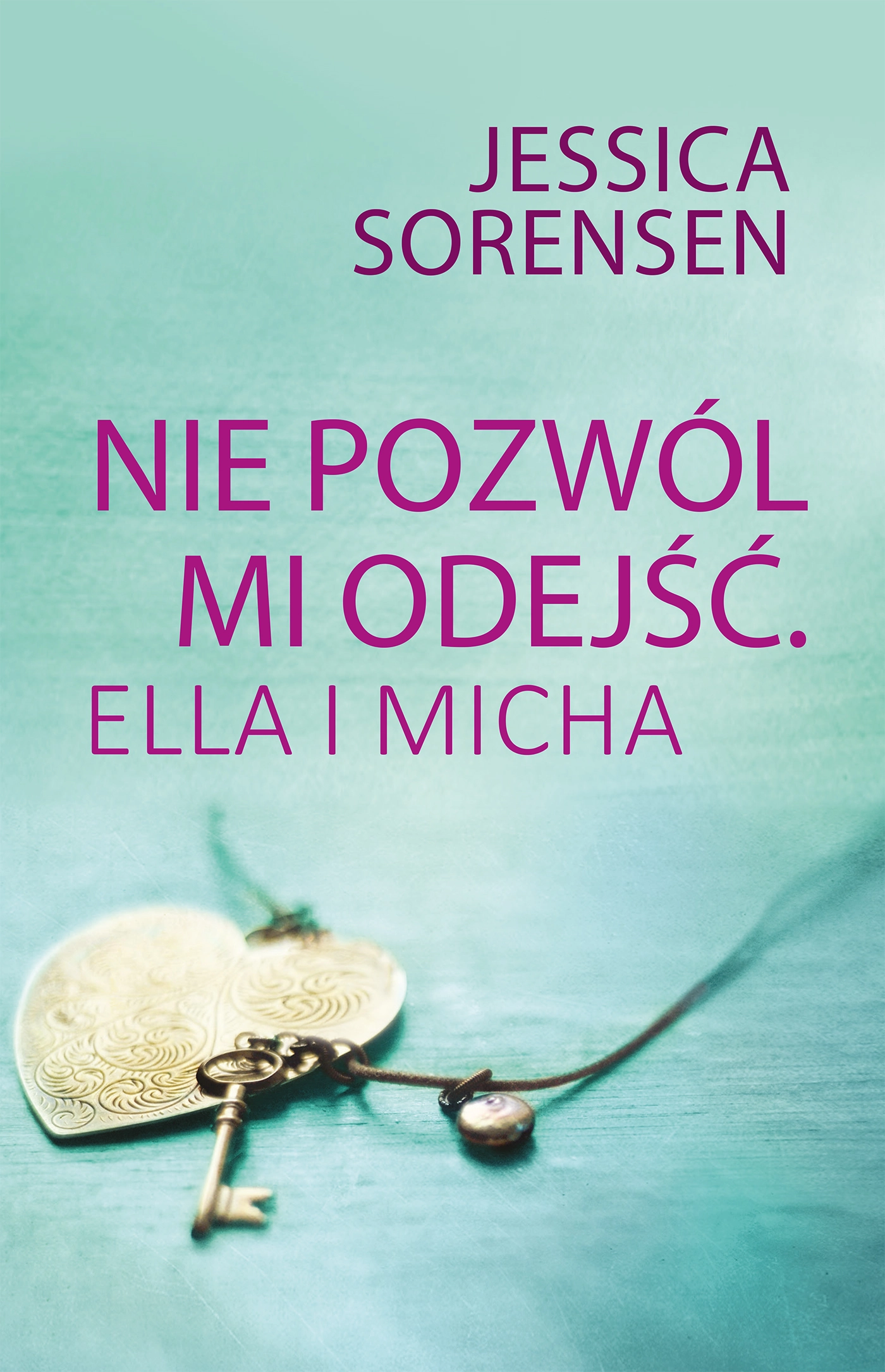 Nie pozwól mi odejść. Ella i Micha - Książki