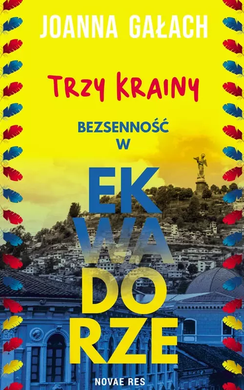 Trzy Krainy. Bezsenność w Ekwadorze - Książki