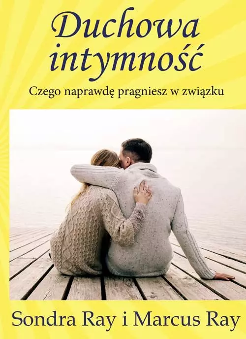 Duchowa intymność. Czego naprawdę pragniesz w związku - Książki
