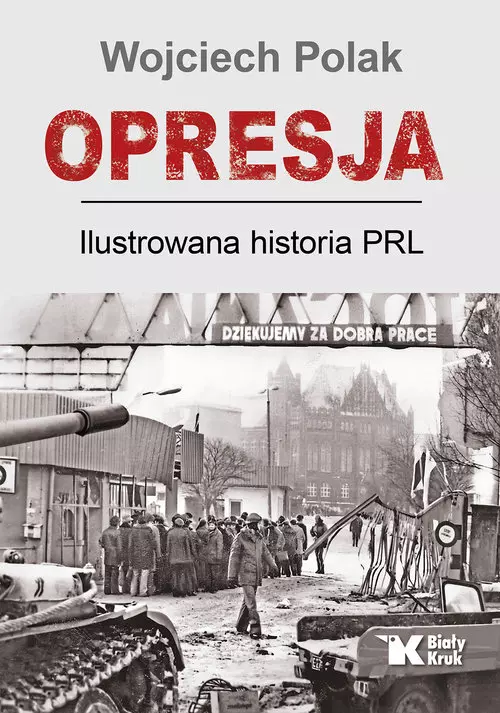 Opresja. Ilustrowana historia PRL - Książki