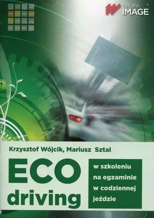 Eco driving w szkoleniu, na egzaminie, w codziennej jeździe - Książki