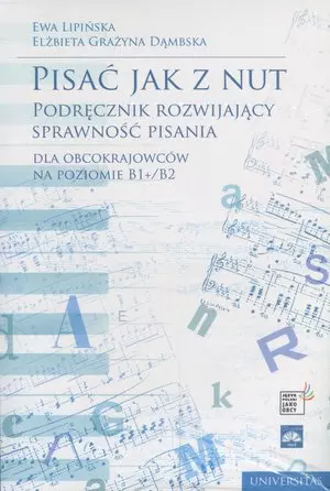 Pisać jak z nut. Podręcznik rozwijający sprawność pisania - Książki