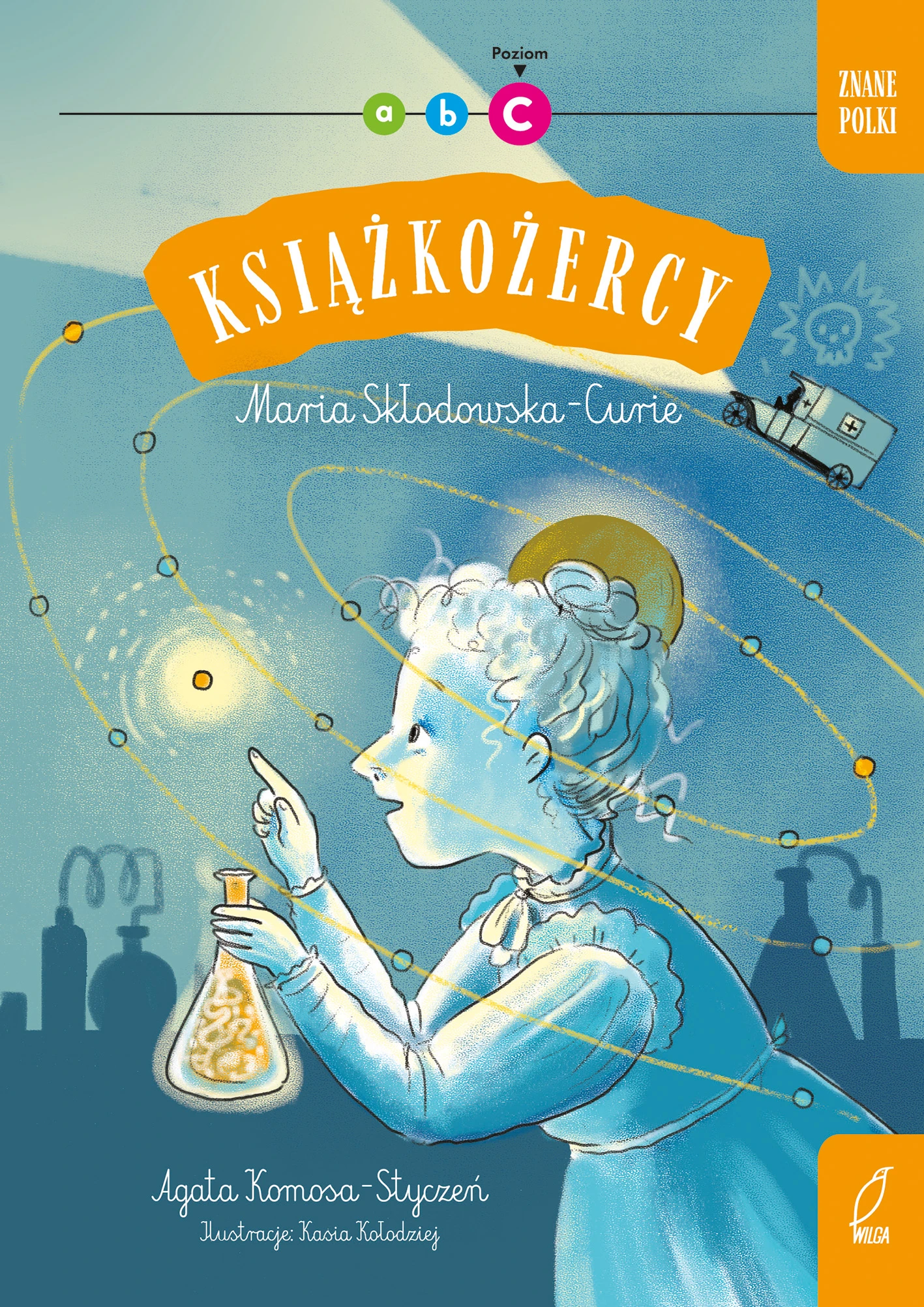 Znane Polki. Maria Skłodowska - Curie. Książkożercy. Poziom C - Książki