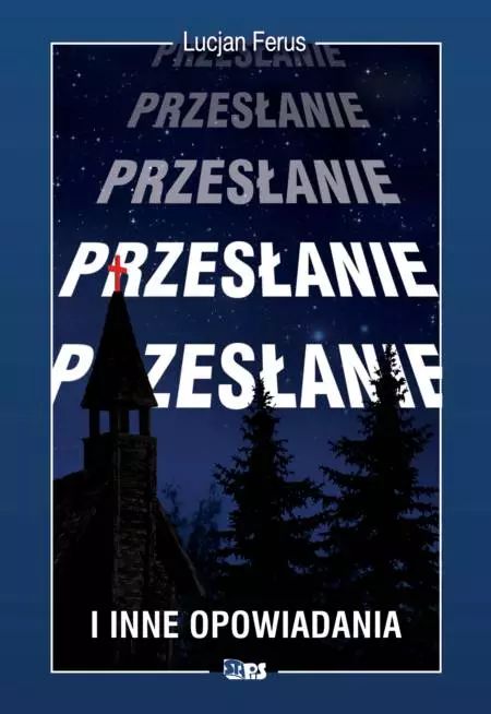 Przesłanie i inne opowiadania - Książki