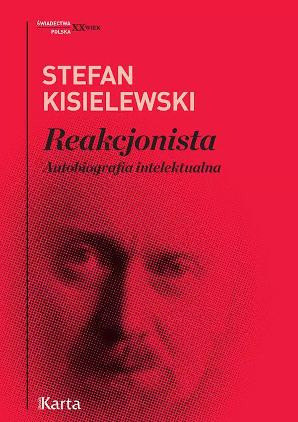 Reakcjonista. Autobiografia intelektualna - Książki