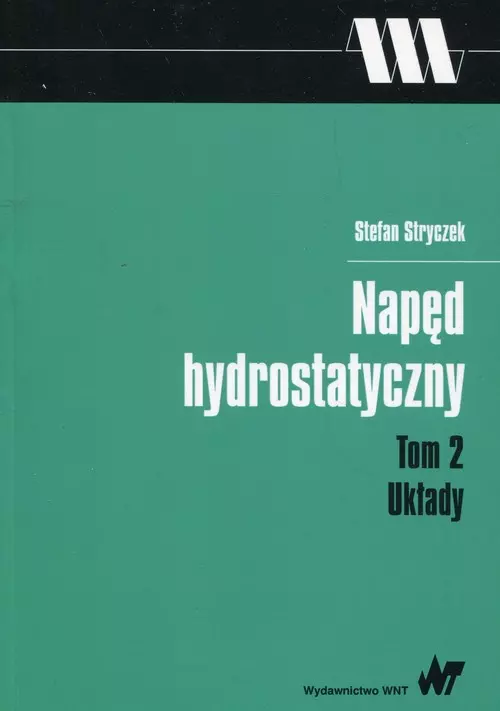 Napęd  hydrostatyczny Tom 2 Układy - Książki