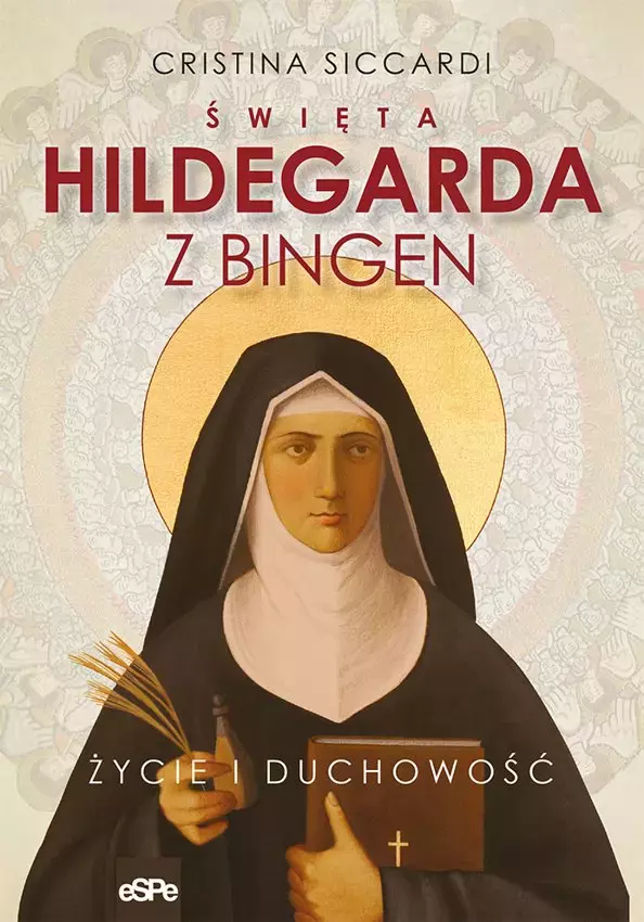 Święta Hildegarda z Bingen. Życie i duchowość - Książki