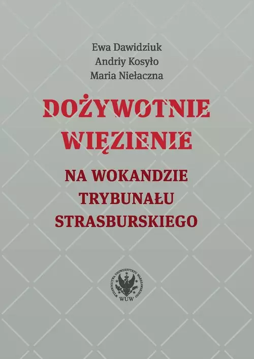 Dożywotnie więzienie na wokandzie trybunału strasburskiego - Książki
