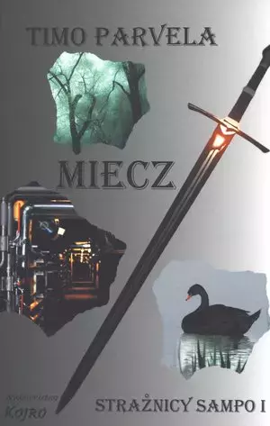 Miecz. Strażnicy Sampo. Część 1 - Książki