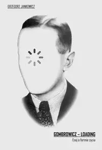 Gombrowicz. Loading - Książki