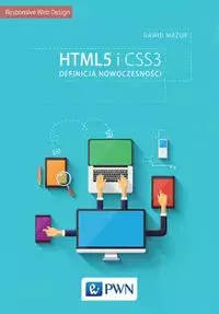 HTML5 i CSS3. Definicja nowoczesności - Książki