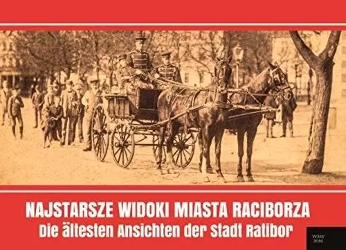 Najstarsze widoki miasta Raciborza - Książki