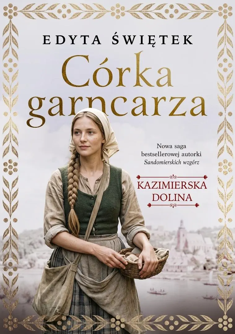 Kazimierska dolina Tom 1 Córka garncarza - Książki