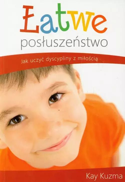 Łatwe posłuszeństwo. Jak uczyć dyscypliny z miłością - Książki