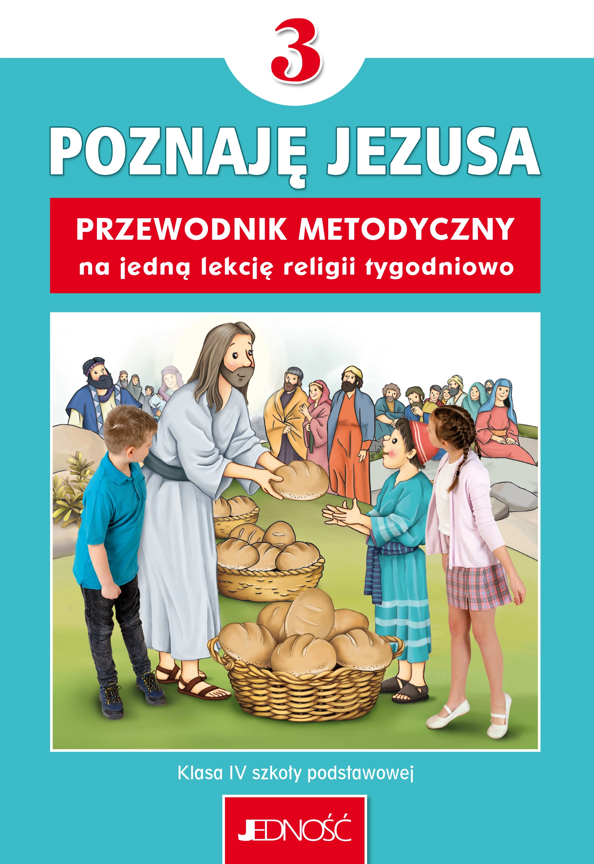 Poznaję Jezusa. Przewodnik metodyczny na 1 lekcję religii tygodniowo. Klasa 3 szkoły podstawowej - Książki
