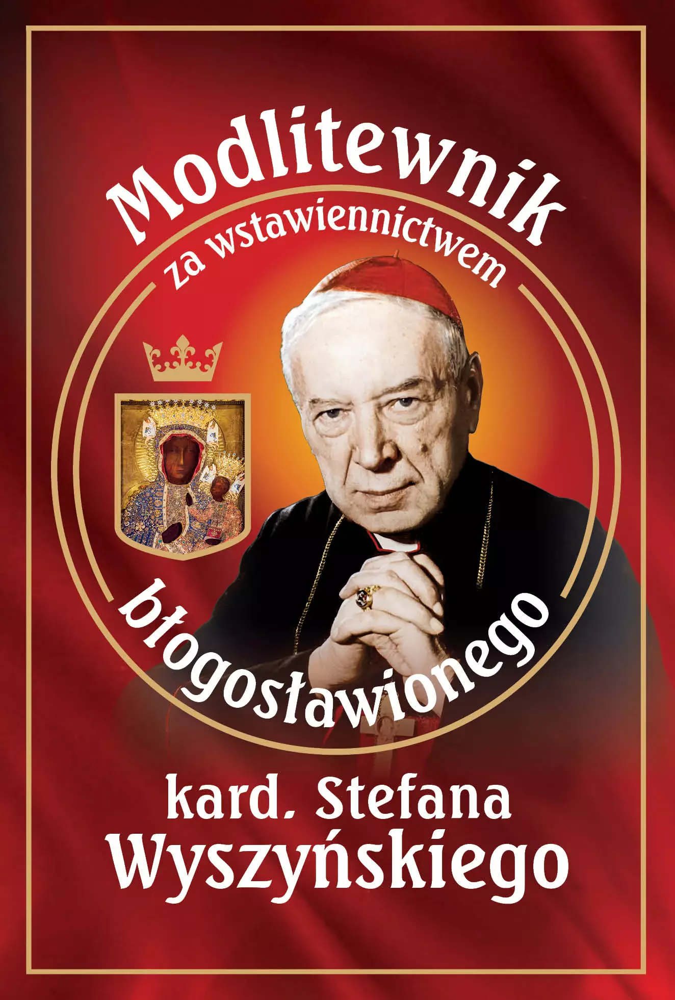 Modlitewnik za wstawiennictwem bł. kard. Stefana Wyszyńskiego - Książki