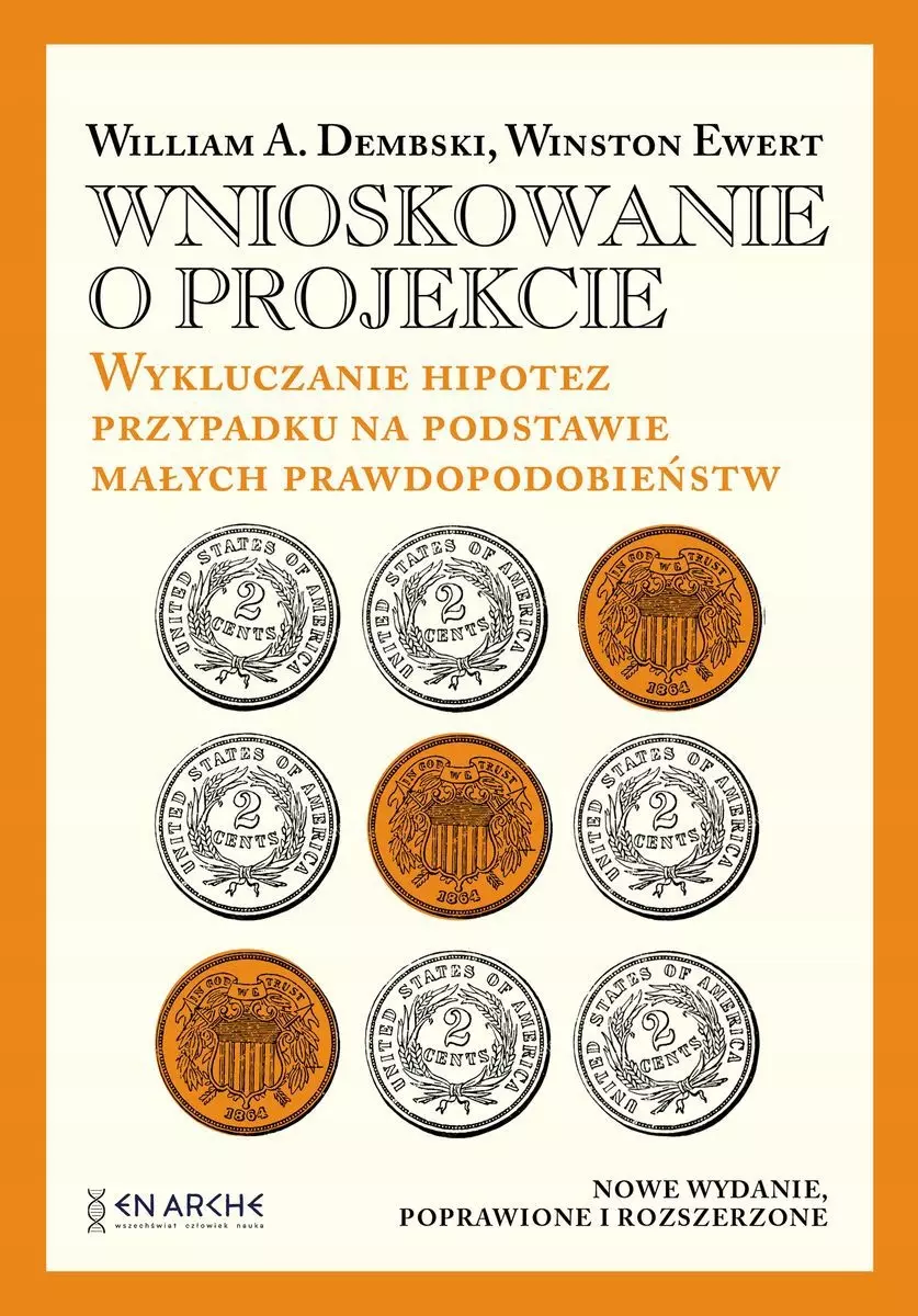 Wnioskowanie o projekcie. Wykluczanie hipotez przypadku na podstawie małych prawdopodobieństw - Książki