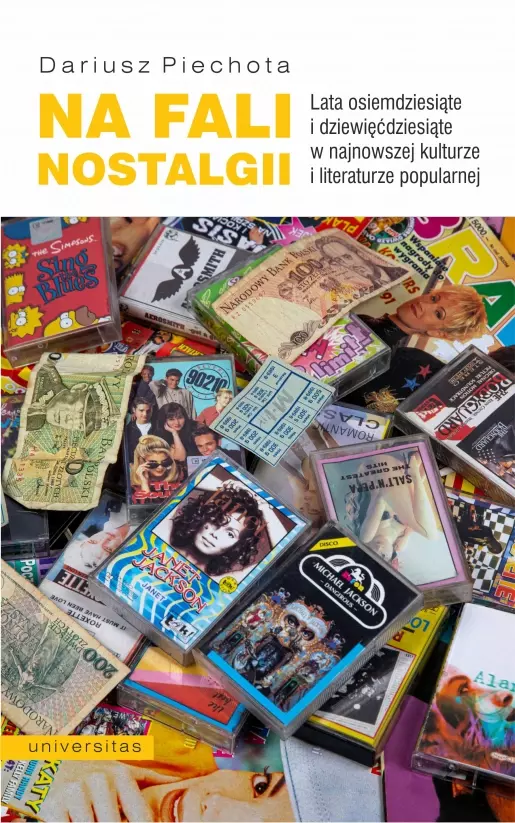 Na fali nostalgii. Lata osiemdziesiąte i dziewięćdziesiąte w najnowszej kulturze i literaturze popularnej - Książki