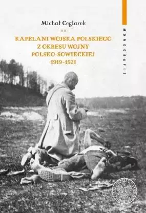 Kapelani Wojska Polskiego z okresu wojny polsko-sowieckiej 1919-1921 - Książki