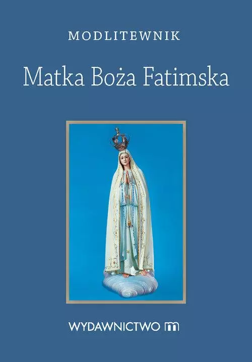Modlitewnik. Matka Boża Fatimska - Książki