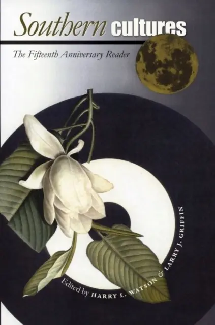 Southern Cultures: The Fifteenth Anniversary Reader - Książki