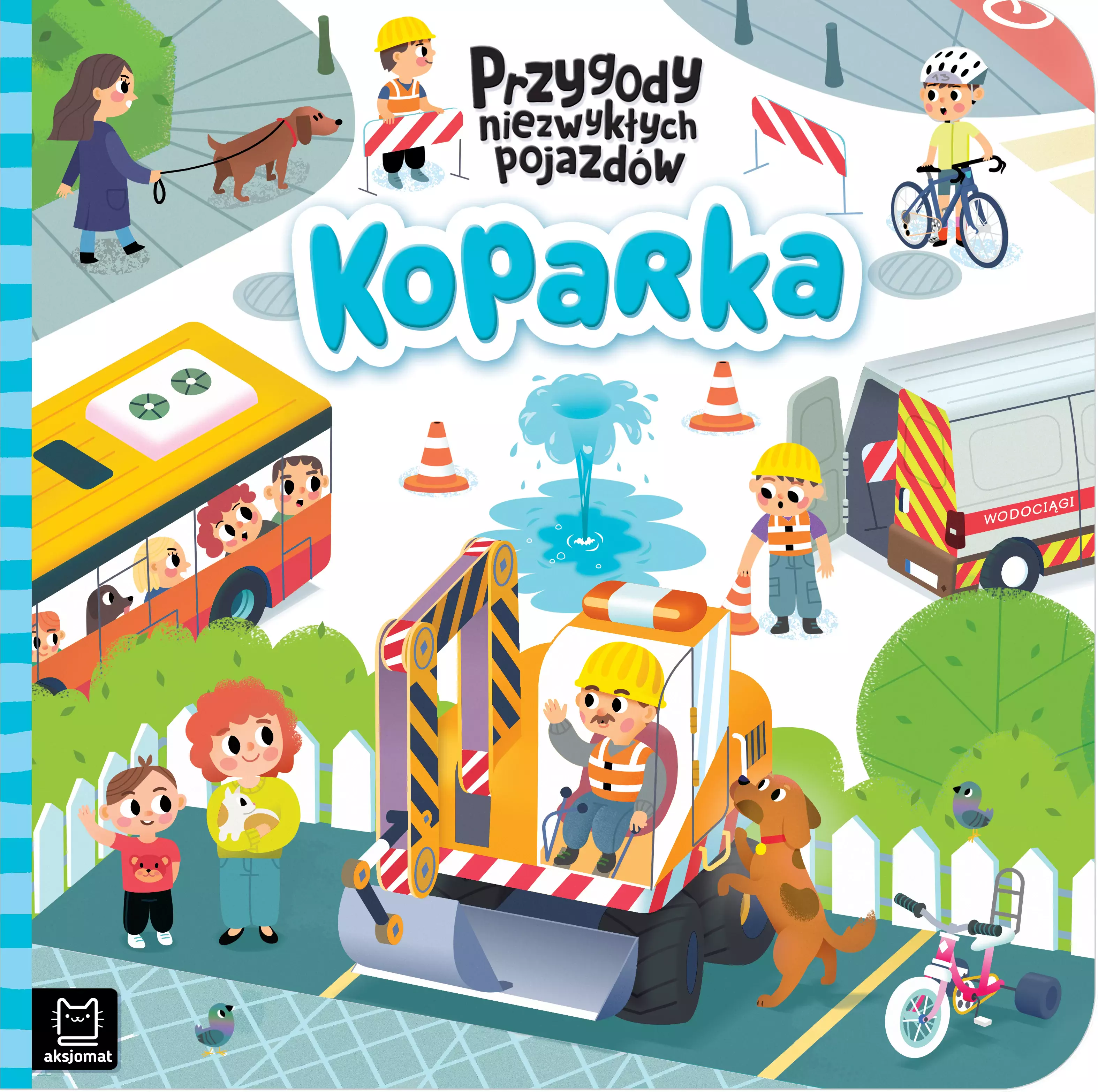 Koparka. Przygody niezwykłych pojazdów - Książki