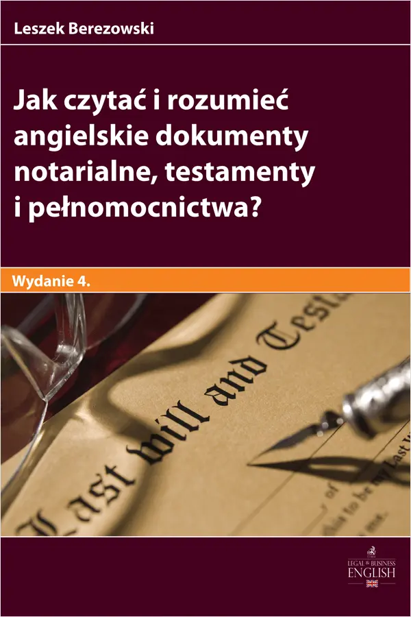 Jak czytać i rozumieć angielskie dokumenty notarialne, testamenty i pełnomocnictwa? - Książki