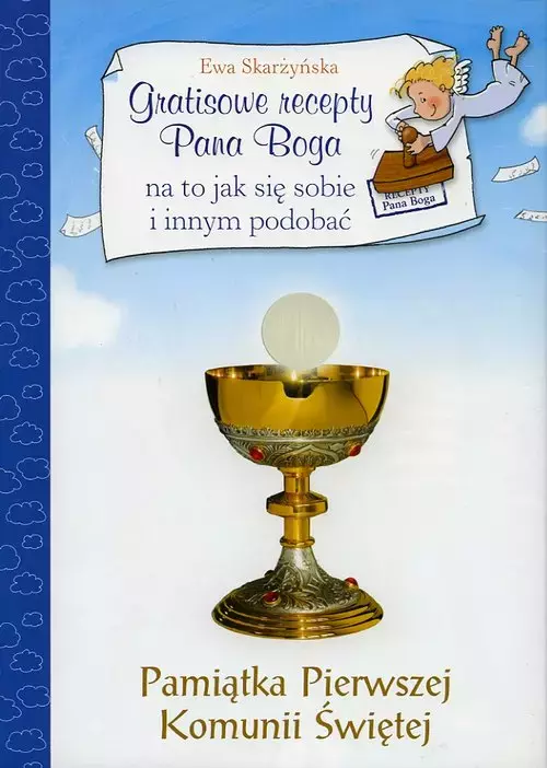 Gratisowe recepty Pana Boga na to, jak się sobie i innym podobać - Książki