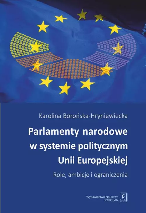 Parlamenty narodowe w systemie politycznym UE - Książki