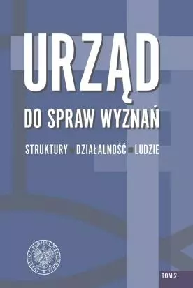 Urząd do spraw Wyznań struktury, działalność.. - Książki