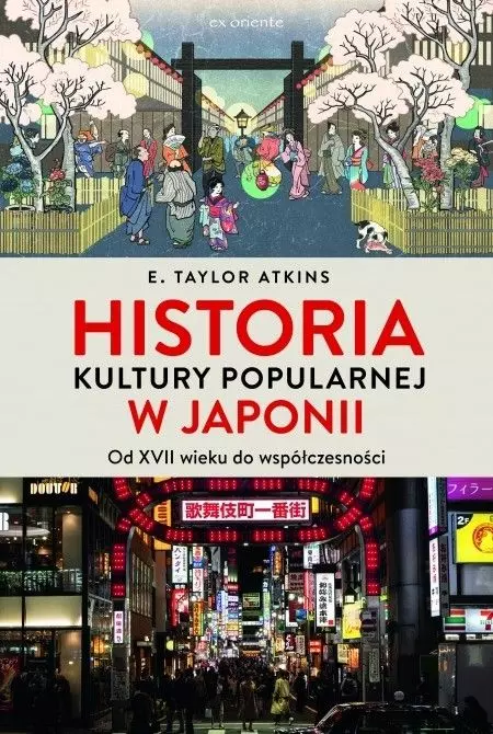 Historia kultury popularnej w Japonii. Od XVII wieku do współczesności - Książki