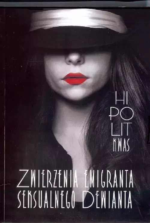 Zwierzenia emigranta seksualnego dewianta - Książki