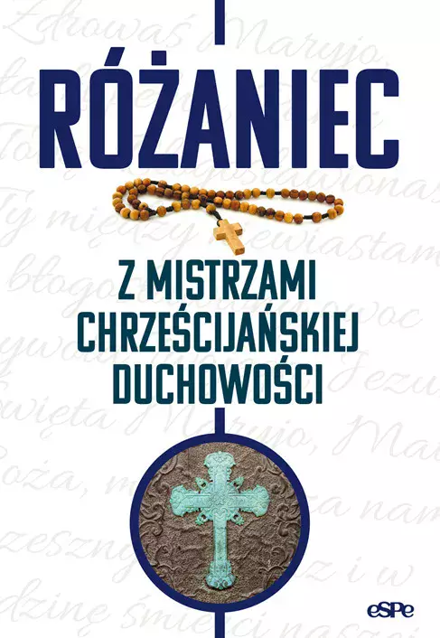 Różaniec z mistrzami chrześcijańskiej duchowości - Książki