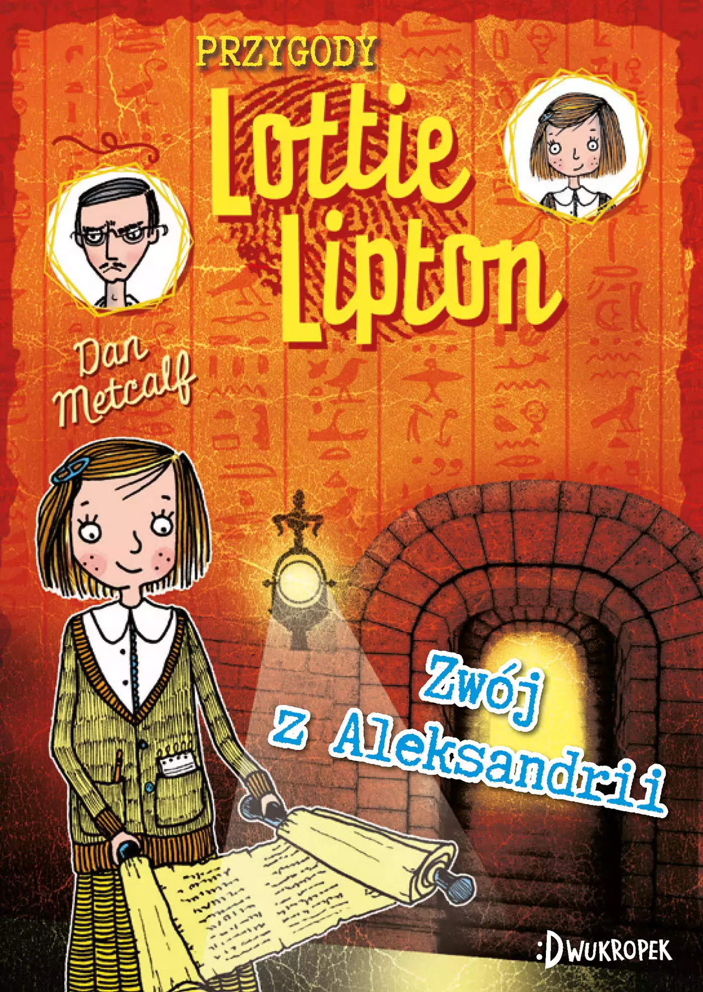 Przygody Lottie Lipton. 3. Zwój z Aleksandrii. Przygody Lottie Lipton, tom 3 - Książki