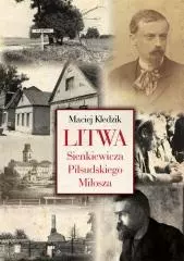 Litwa Sienkiewicza Piłsudskiego i Miłosza - Książki