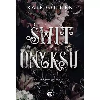 Świt Onyksu. Święte Kamienie. Tom 1 - Książki