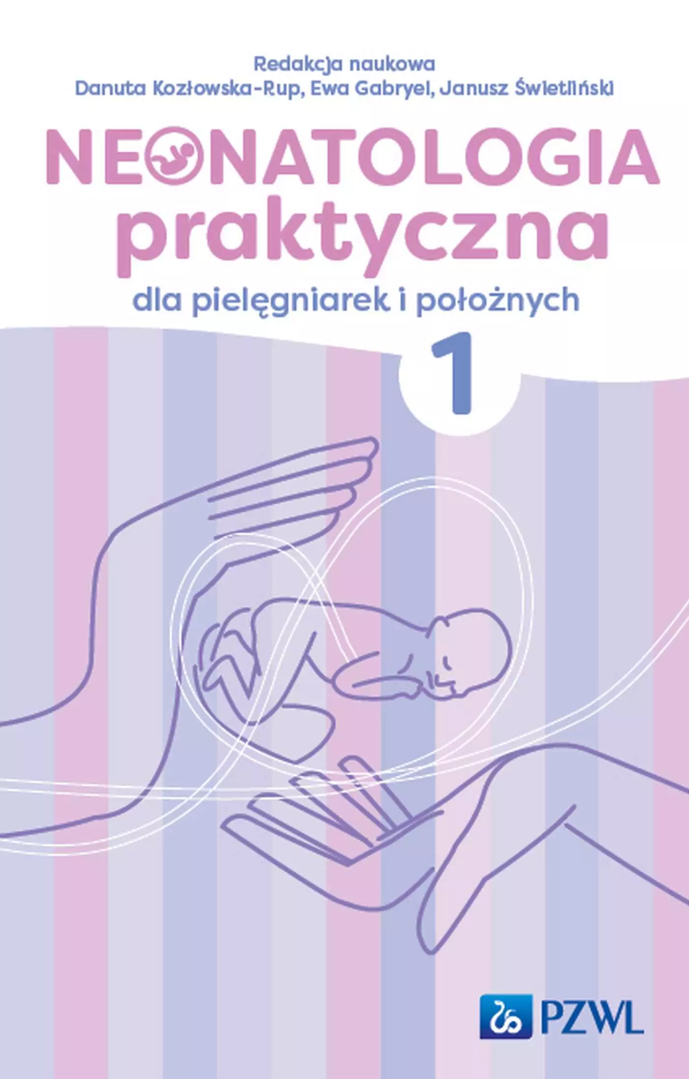 Neonatologia praktyczna dla pielęgniarek i położnych. Tom 1 - Książki