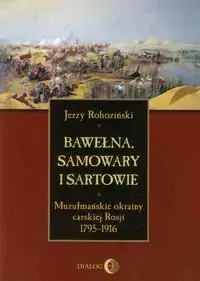 Bawełna, samowary i Sartowie - Książki