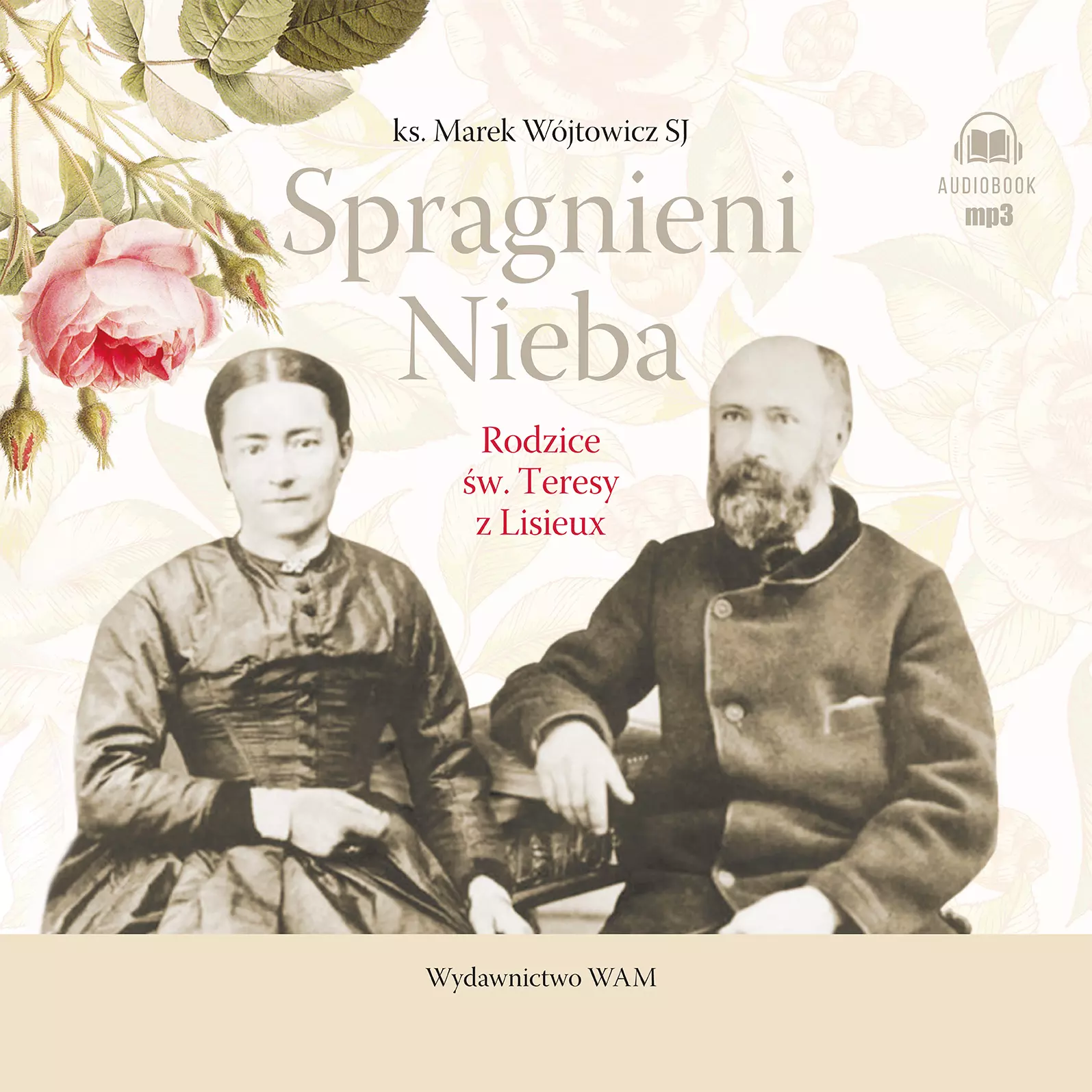 Spragnieni Nieba. Rodzice św. Teresy z Lisieux - Książki