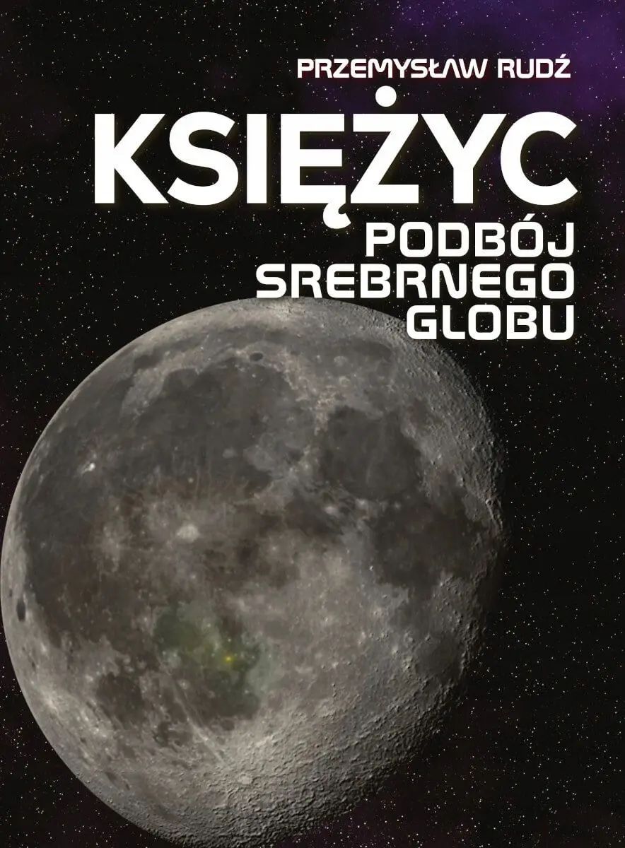 Księżyc. Podbój srebrnego globu - Książki