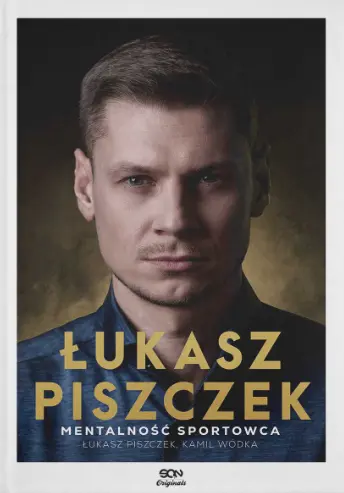 Łukasz Piszczek. Mentalność sportowca. Z autografem - Książki