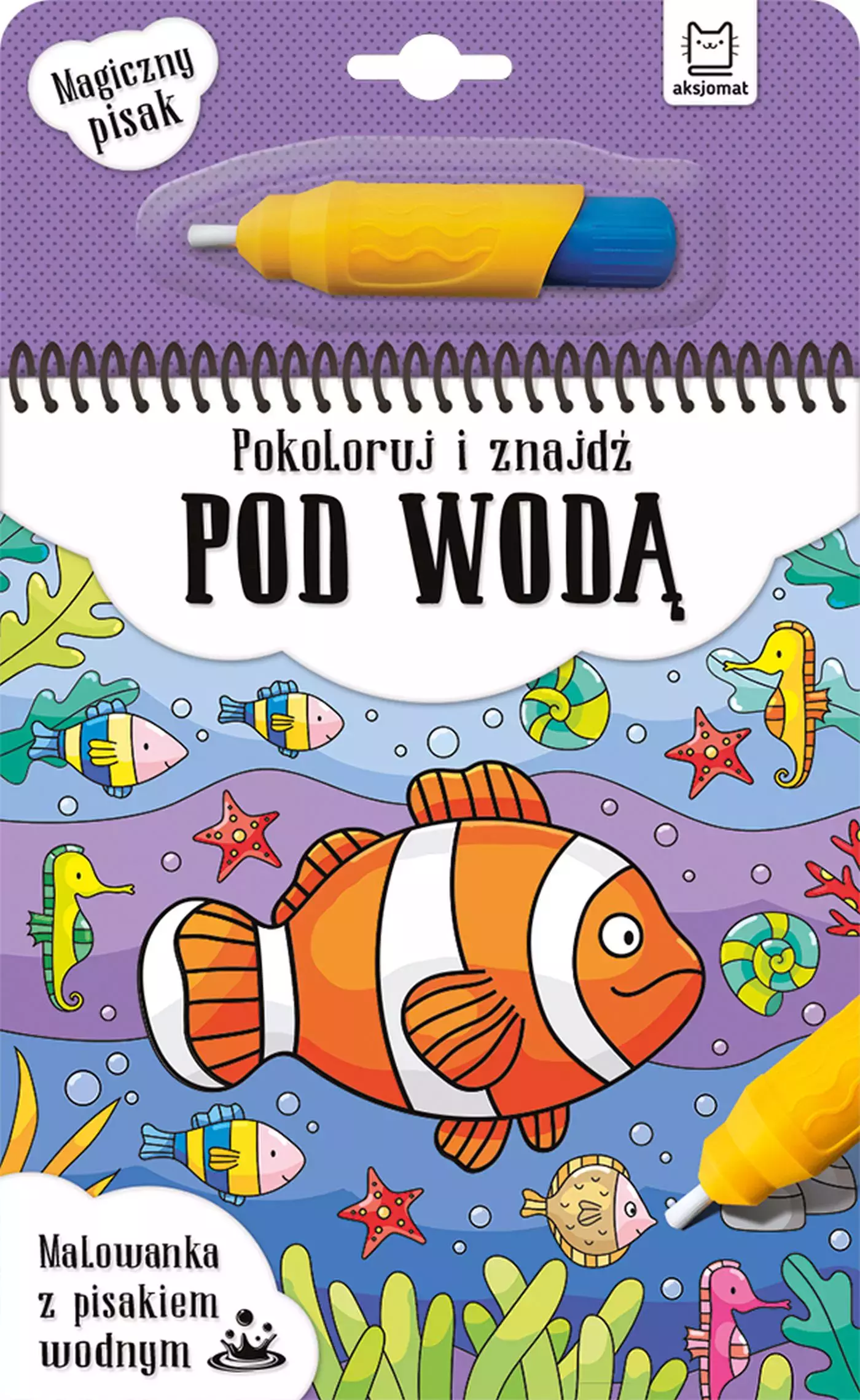 Pokoloruj i znajdź pod wodą. Malowanka z pisakiem wodnym - Książki