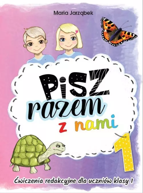 Pisz razem z nami. Ćwiczenia redakcyjne dla uczniów klasy 1 - Książki