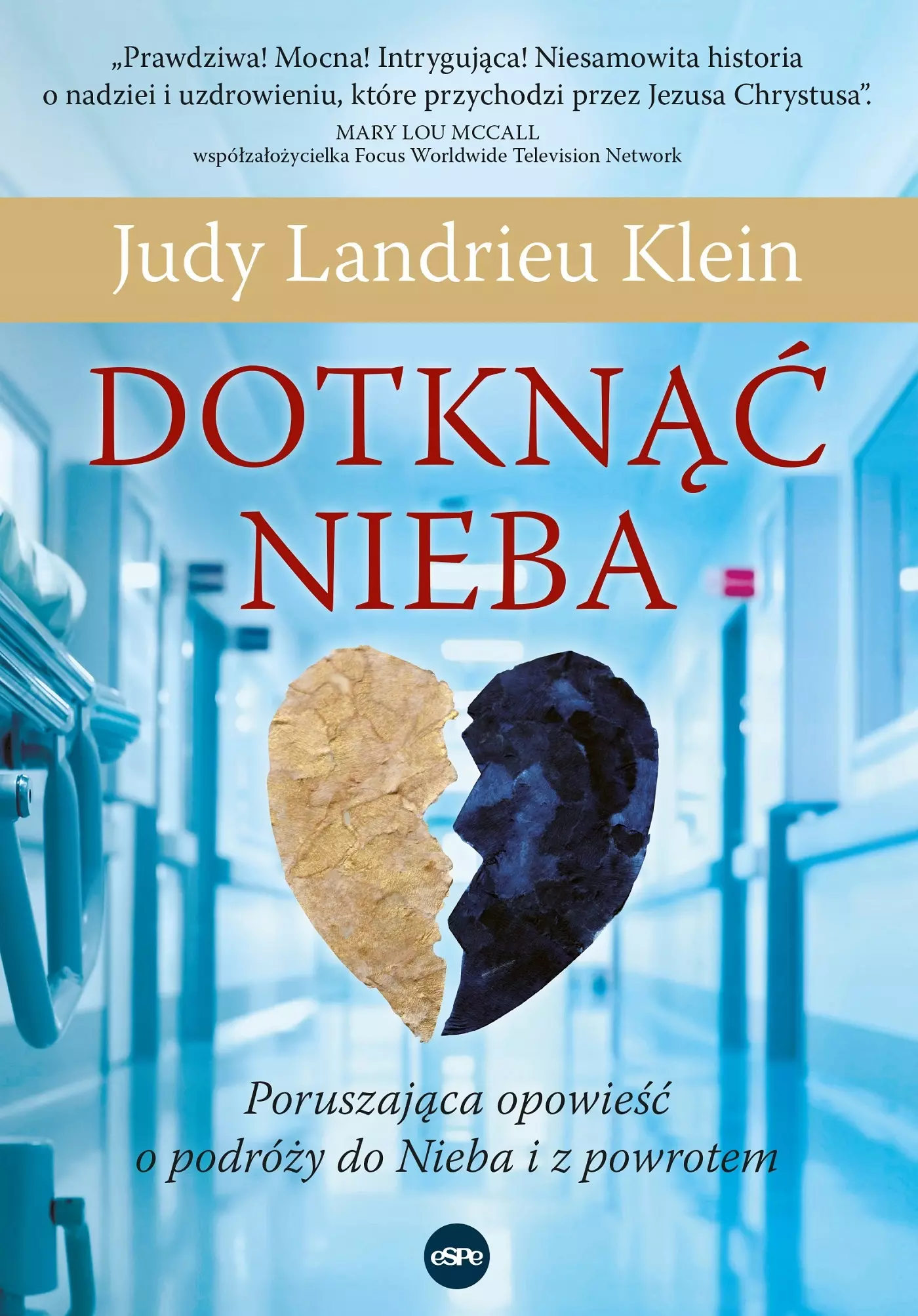 Dotknąć Nieba. Poruszająca opowieść o podróży do Nieba i z powrotem - Książki