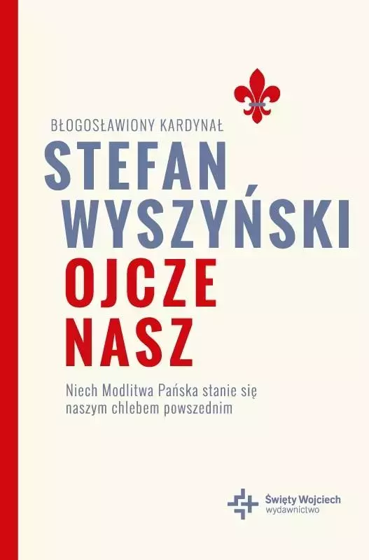 Ojcze nasz. Niech Modlitwa Pańska stanie się.. - Książki
