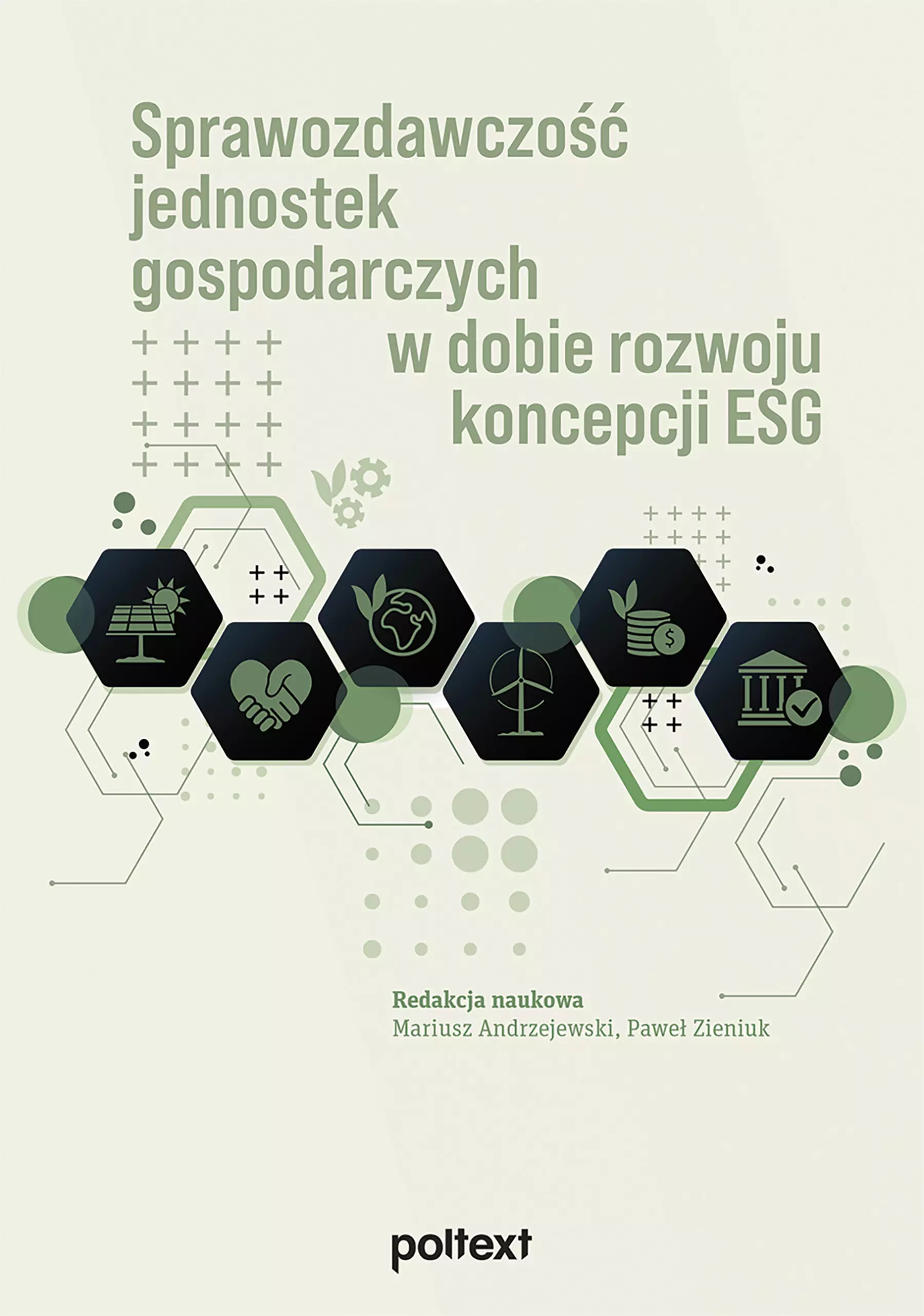 Sprawozdawczość jednostek gospodarczych w dobie rozwoju koncepcji ESG - Książki