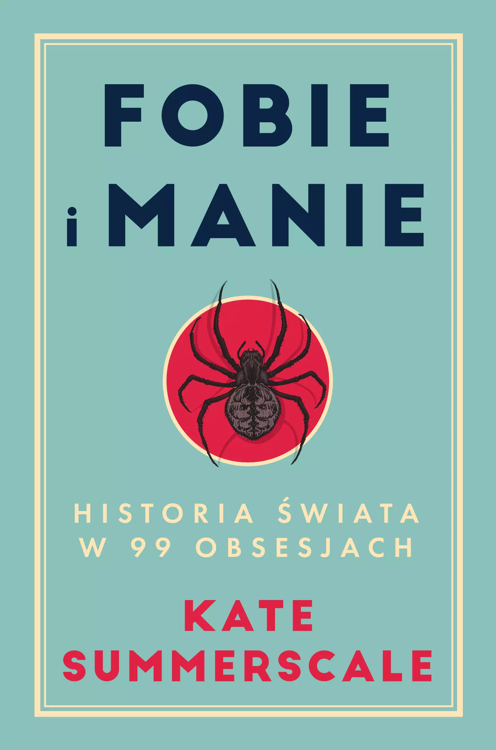 Fobie i manie. Historia świata w 99 obsesjach - Książki